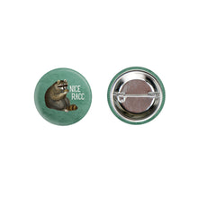 Load image into Gallery viewer, Nice Racc Vintage Raccoon Illustration Pun 1.25" Button Pin | Pinback Button Badge