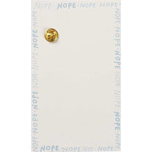 Load image into Gallery viewer, Nope, Not Today Enamel Pin in Bubble Design
