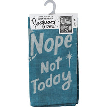Load image into Gallery viewer, Nope Not Today Funny Dish Cloth Towel in Blue | Ultra Soft and Absorbent Jacquard | All-Over Design | Unfolds 20&quot; x 28&quot; | Gift for Her