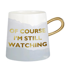 Load image into Gallery viewer, Of Course I'm Still Watching Netflix Themed Funny Tapered Mug | 11 oz | White and Blue Watercolor