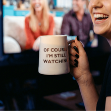 Load image into Gallery viewer, Of Course I'm Still Watching Netflix Themed Funny Tapered Mug | 11 oz | White and Blue Watercolor