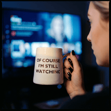Load image into Gallery viewer, Of Course I'm Still Watching Netflix Themed Funny Tapered Mug | 11 oz | White and Blue Watercolor