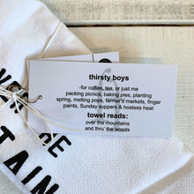 Load image into Gallery viewer, Over The Mountains Tea Towel Thirsty Boy Dish Towel | Cotton Flour Sack Kitchen Towel | 30" x 30"