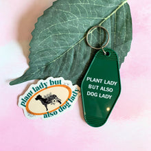 Load image into Gallery viewer, Plant Lady But Also Dog Lady Motel Style Keychain | Green