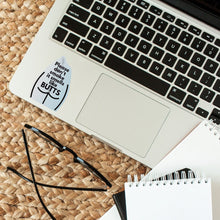 Load image into Gallery viewer, Please Don't Smoke It Smells Like Butts Die Cut Vinyl Sticker