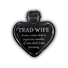 Load image into Gallery viewer, [SATIRE] Trad Wife Sticker | Vinyl Die Cut Decal