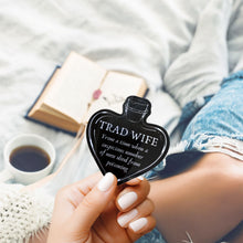 Load image into Gallery viewer, [SATIRE] Trad Wife Sticker | Vinyl Die Cut Decal