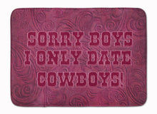 Load image into Gallery viewer, Sorry Boys I only date cowboys in pink Machine Washable Memory Foam Mat SB3062RUG