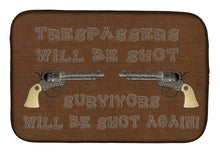 Load image into Gallery viewer, Tresspassers will be shot Dish Drying Mat – Absorbent, Artistic Kitchen Essentials SB3063DDM