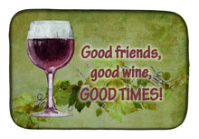 Load image into Gallery viewer, Good friends, good wine, good times Dish Drying Mat – Absorbent, Artistic Kitchen Essentials SB3070DDM