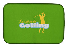Load image into Gallery viewer, I'd rather be Golfing Man on Green Dish Drying Mat – Absorbent, Artistic Kitchen Essentials SB3092DDM