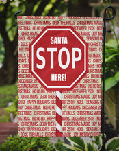 Load image into Gallery viewer, Santa Claus Stop Here Stop Sign Garden Flag - Outdoor Decorative Yard Flag