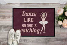 Load image into Gallery viewer, Dance like no one is watching Doormat - 18x27 Decorative Floor Mat – Indoor/Outdoor Rug with Artistic Flair