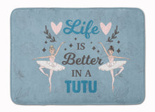 Load image into Gallery viewer, Life is Better in a Tutu Dance Machine Washable Memory Foam Mat