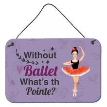 Load image into Gallery viewer, Without Ballet What's the Pointe Dance Wall or Door Hanging Prints