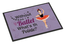 Load image into Gallery viewer, Without Ballet What's the Pointe Dance Doormat - 24x36 Decorative Floor Mat – Indoor/Outdoor Rug with Artistic Flair