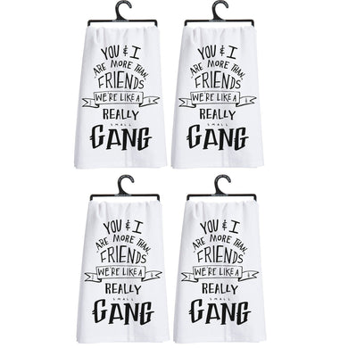 Set of 4 You & I Are More Than Friends, We're Like a Really Small Gang Funny Snarky Dish Cloth Towel | Funny Tea Towel