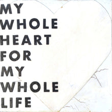 Load image into Gallery viewer, Whole Heart Art Prints
