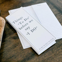 Load image into Gallery viewer, Things "To Do" Before We Say "I Do" Planner | Wedding List Pad Organizer | 3.75" x 9"