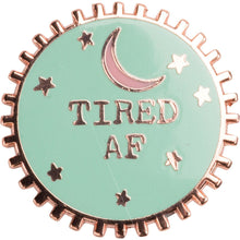 Load image into Gallery viewer, Tired AF Enamel Pin on Gift Card