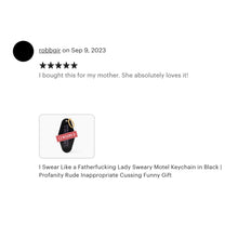 Load image into Gallery viewer, ULTRA SWEARY I Swear Like a Fatherf*cking Lady Motel Keychain in Black