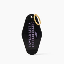 Load image into Gallery viewer, ULTRA SWEARY I Swear Like a Fatherf*cking Lady Motel Keychain in Black