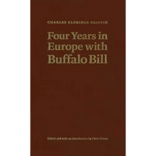 Load image into Gallery viewer, Four Years in Europe with Buffalo Bill - Hardcover