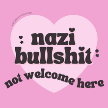 Load image into Gallery viewer, Virtuous Vandalism “Nazi Bullshit Not Welcome Here” Sticky Notes 3" x 3" Pack of 50 | Combat and Cover Offensive Public Messages with Adhesive Protest Notes