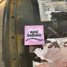 Load image into Gallery viewer, Virtuous Vandalism “Nazi Bullshit Not Welcome Here” Sticky Notes 3" x 3" Pack of 50 | Combat and Cover Offensive Public Messages with Adhesive Protest Notes