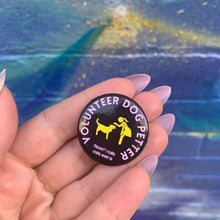Load image into Gallery viewer, Volunteer Dog Petter 1.25" Pinback Button | Dog Lover Badge