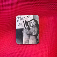 Load image into Gallery viewer, Vote As You Please But Please Vote Handmade Metal Lapel Pin Feminist Brooch
