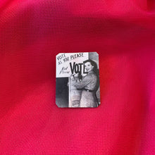 Load image into Gallery viewer, Vote As You Please But Please Vote Handmade Metal Lapel Pin Feminist Brooch