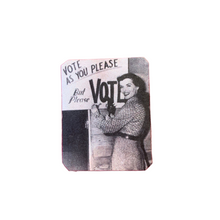 Load image into Gallery viewer, Vote As You Please But Please Vote Handmade Metal Lapel Pin Feminist Brooch
