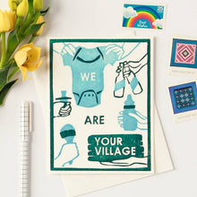 Load image into Gallery viewer, We Are Your Village Baby Greeting Card