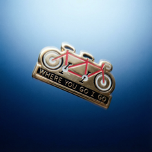 Load image into Gallery viewer, Where You Go I Go - Where You Stay I Stay Enamel Pin in Tandem Bike