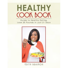Load image into Gallery viewer, Healthy Cook Book: Guide to Healthy Eating, Lose 20 Pounds in Just 21 Days - Paperback