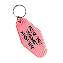 Load image into Gallery viewer, You Can't Spell Homeowner Without Meow Motel Style Keychain in Pink