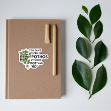 Load image into Gallery viewer, You Can't Spell Pothos Without Pot and Ho | Plant Lover Puns Vinyl Die Cut Sticker