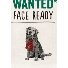 Load image into Gallery viewer, Your Just What I Wanted Face Dog Kitchen Towel | Hand Dish Cloth | 18&quot; x 26&quot;