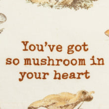 Load image into Gallery viewer, You&#39;ve Got So Mushroom In Your Heart Funny Dish Cloth Towel | Cotton and Linen | Embroidered Text | 18&quot; x 28&quot;