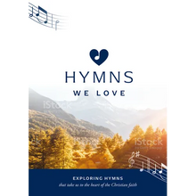 Load image into Gallery viewer, Hymns We Love Songbook: Exploring Hymns That Take Us to the Heart of the Christian Faith - Paperback