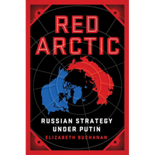 Load image into Gallery viewer, Red Arctic: Russian Strategy Under Putin - Hardcover