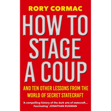 Load image into Gallery viewer, How to Stage a Coup: And Ten Other Lessons from the World of Secret Statecraft - Paperback