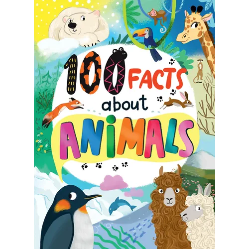 100 Facts about Animals - Hardcover