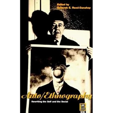 Auto/ethnography: Rewriting the Self and the Social - Paperback