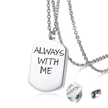 Load image into Gallery viewer, &quot;Always With Me&quot; Silver Dog Tag Cremation Necklace