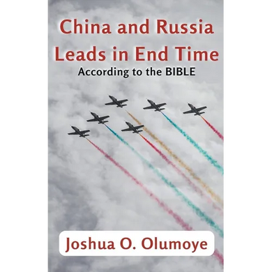 China and Russia Leads in End Time (According to the Bible) - Paperback