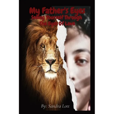 My Father's Eyes: Seeing Yourself Through The Eyes Of Love - Paperback