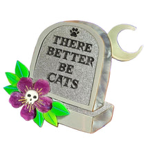 Load image into Gallery viewer, There Better be Dogs Gravestone Epitaph Brooch by Cherryloco