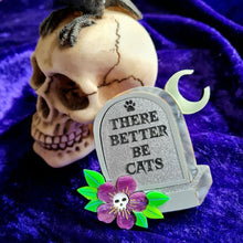 Load image into Gallery viewer, There Better be Cats Gravestone Epitaph Brooch by Cherryloco